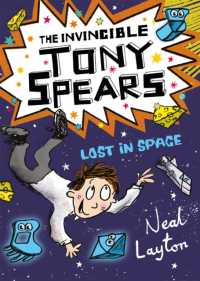 The Invincible Tony Spears: Lost in Space : Book 3 (Tony Spears)