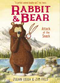 Rabbit and Bear: Attack of the Snack : Book 3 (Rabbit and Bear)