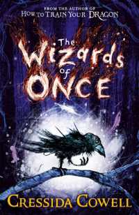 クレシッダ・コーウェル著『マジックウッズ戦記1 　闇の魔法』（原書）<br>The Wizards of Once : Book 1 (The Wizards of Once)