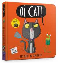 Oi Cat! Board Book (Oi Frog and Friends) （Board Book）