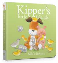 Kipper's Little Friends Board Book (Kipper) （Board Book）