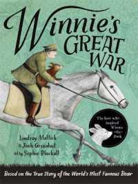 Winnie's Great War : The remarkable story of a brave bear cub in World War One