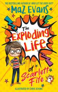 The Exploding Life of Scarlett Fife : Book 1 (The Exploding Life of Scarlett Fife)