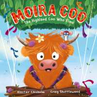 Moira Coo : The Highland Coo Who Flew