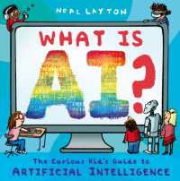 What is AI? : The curious kid's guide to artificial intelligence