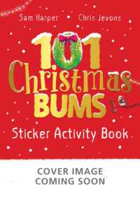 101 Christmas Bums Sticker Activity Book : Fun-filled activity with animal bums and over 200 stickers! -- Paperback / softback