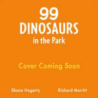 99 Dinosaurs in the Park : A hilarious counting story crammed with dinosaurs to spot, perfect for 3, 4, 5 year olds
