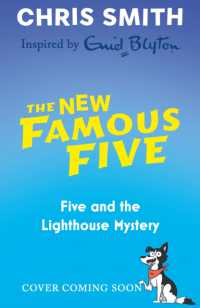 The New Famous Five: Five and the Lighthouse Mystery : Book 4 (The New Famous Five)