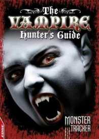 Vampire Hunter's Guide (Edge: Monster Tracker) -- Hardback