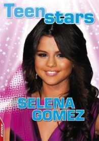 Selena Gomez (Edge: Teen Stars) -- Hardback