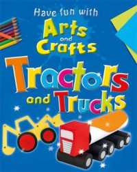 Tractors and Trucks (Have Fun with Arts & Crafts) -- Hardback