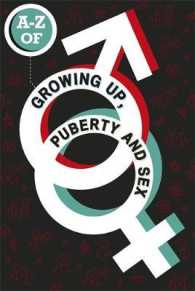 A-z of Growing Up， Puberty and Sex -- Hardback