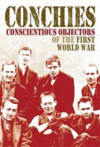 Conchies: Conscientious Objectors of the First World War -- Paperback / softback