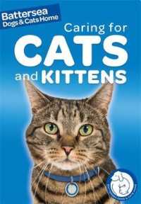 Battersea Dogs & Cats Home: Caring for Cats and Kittens (Battersea Dog