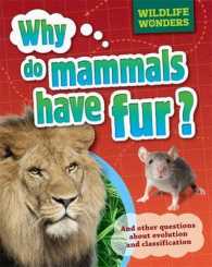 Why Do Mammals Have Fur? (Wildlife Wonders) -- Hardback