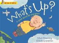 What's Up?: a Book about the Sky and Space (Wonderwise) -- Paperback