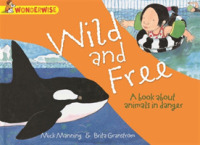 Wonderwise: Wild and Free: a book about animals in danger (Wonderwise)