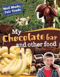 My Chocolate Bar and Other Food (Well Made， Fair Trade) -- Hardback