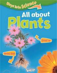All about Plants (Ways into Science) -- Hardback
