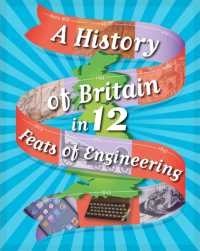 A History of Britain in 12... Feats of Engineering (A History of Britain in 12...)