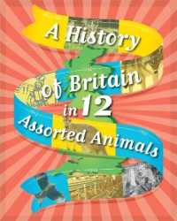 A History of Britain in 12... Assorted Animals (A History of Britain in 12...)