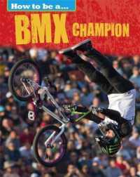 How to Be A... Bmx Champion (How to Be a Champion)