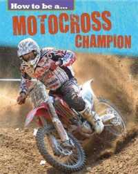How to Be a Motocross Champion (How to Be a...)