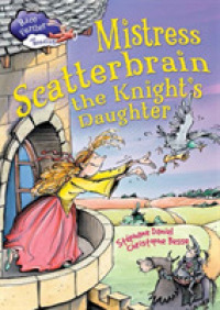 Race Further with Reading: Mistress Scatterbrain the Knight's Daughter (Race Further with Reading) -- Hardback （Illustrate）