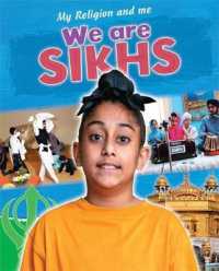 We Are Sikhs (My Religion and Me)