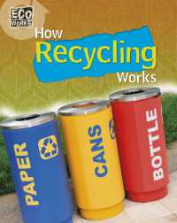 Eco Works: How Recycling Works (Eco Works) -- Paperback / softback （Illustrate）