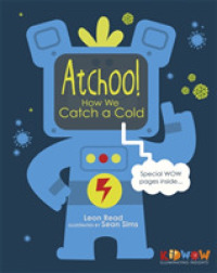 Atchoo! How We Catch a Cold (Kidwow)