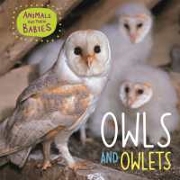 Animals and their Babies: Owls & Owlets (Animals and their Babies)