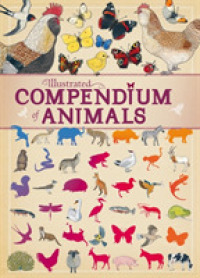 Illustrated Compendium of Animals (Illustrated Compendium of) -- Hardback （Illustrate）
