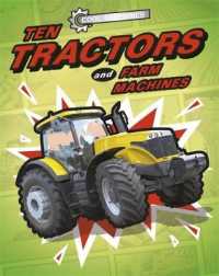 Ten Tractors and Farm Machines (Cool Machines)