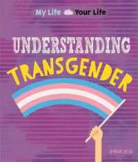 Understanding Transgender (My Life, Your Life)