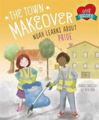 Our Values the Town Makeover : Noah Learns about Community Pride (British Values)