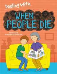 Dealing With...: When People Die (Dealing With...) -- Hardback （Illustrate）