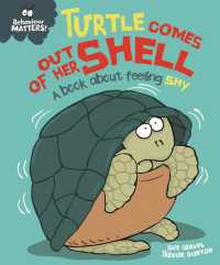Behaviour Matters: Turtle Comes Out of Her Shell - a book about feeling shy (Behaviour Matters)