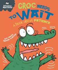 Behaviour Matters: Croc Needs to Wait - a book about patience (Behaviour Matters)