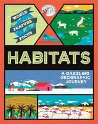 World Feature Focus: Habitats (World Feature Focus) -- Hardback