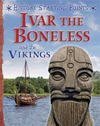 Ivar the Boneless and the Vikings (History Starting Points) （ILL）