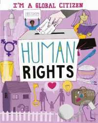 I'm a Global Citizen: Human Rights (I'm a Global Citizen) -- Hardback （Illustrate）