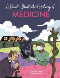 Short, Illustrated History of... Medicine (A Short, Illustrated History of...) -- Hardback （Illustrate）