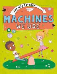 Get into Science: Machines We Use (Get into Science)