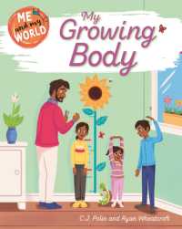 Me and My World: My Growing Body (Me and My World) -- Hardback