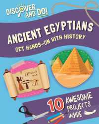 Discover and Do: Ancient Egyptians (Discover and Do)