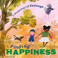 A World Full of Feelings: Finding Happiness (A World Full of Feelings)