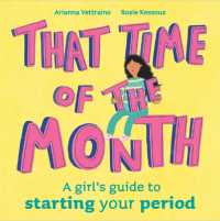 That Time of the Month : A girl's guide to starting your period