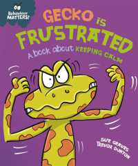 Behaviour Matters: Gecko is Frustrated - a book about keeping calm (Behaviour Matters)