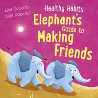 Healthy Habits: Elephant's Guide to Making Friends (Healthy Habits)